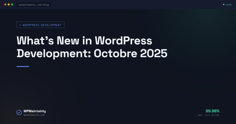 What’s New in WordPress Development: Octobre 2025 1 what's new in WordPress development October 2025
